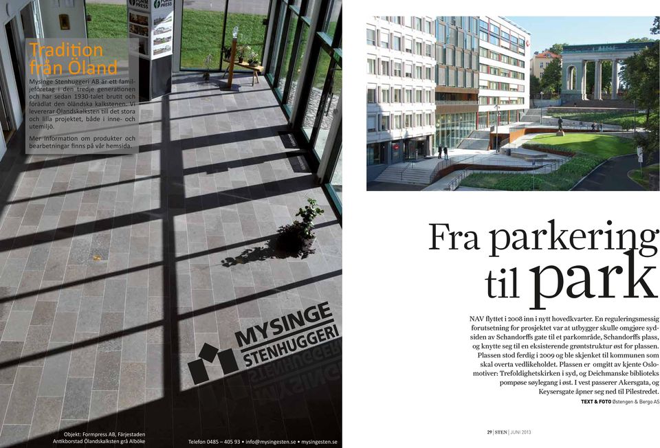Fra parkering til park NAV flyttet i 2008 inn i nytt hovedkvarter.
