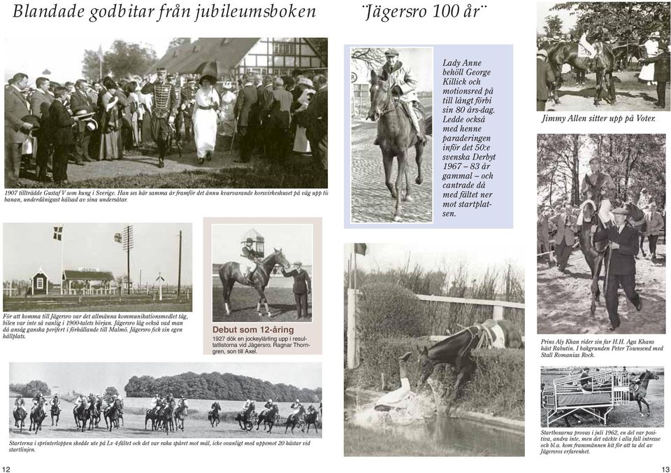 Lady Anne behöll George Killick och motionsred på till långt förbi sin 80 års-dag.