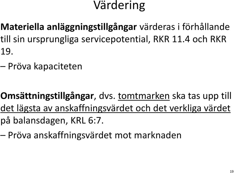 Pröva kapaciteten Omsättningstillgångar, dvs.
