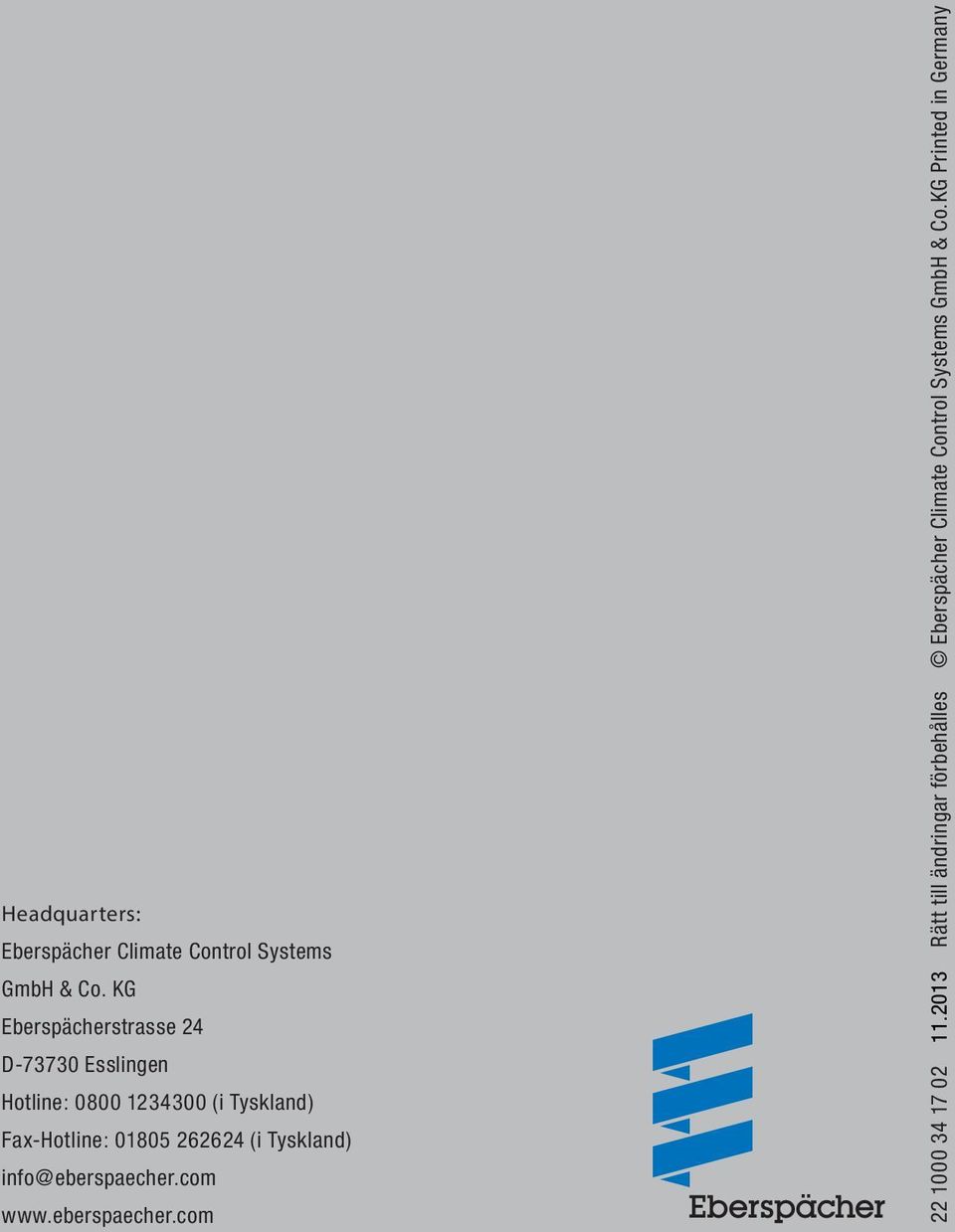 Tyskland) info@eberspaechercom wwweberspaechercom 22 1000 34 17 02 112013 Rätt till