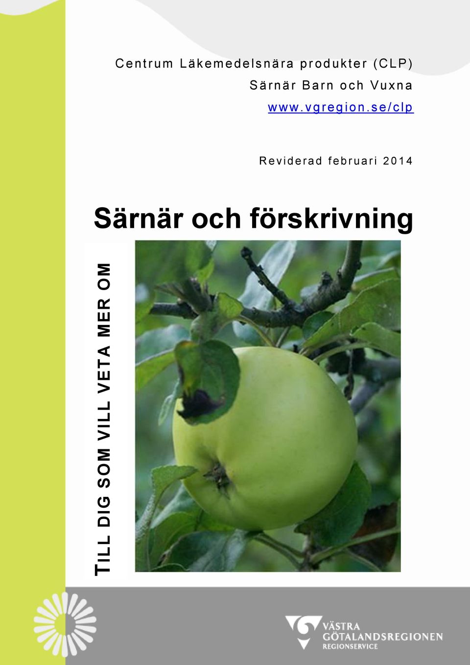 Barn och Vuxna w w w.vgregion.