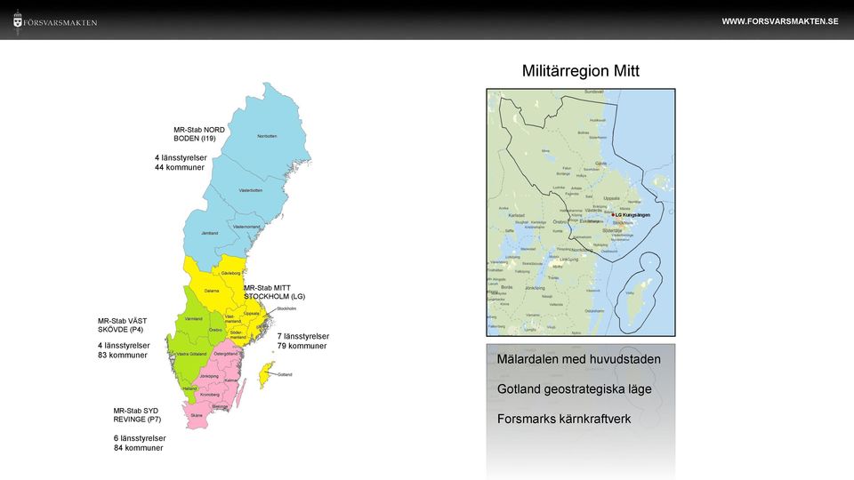 kommuner 7 länsstyrelser 79 kommuner Mälardalen med huvudstaden MR-Stab SYD