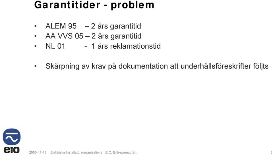på dokumentation att underhållsföreskrifter följts