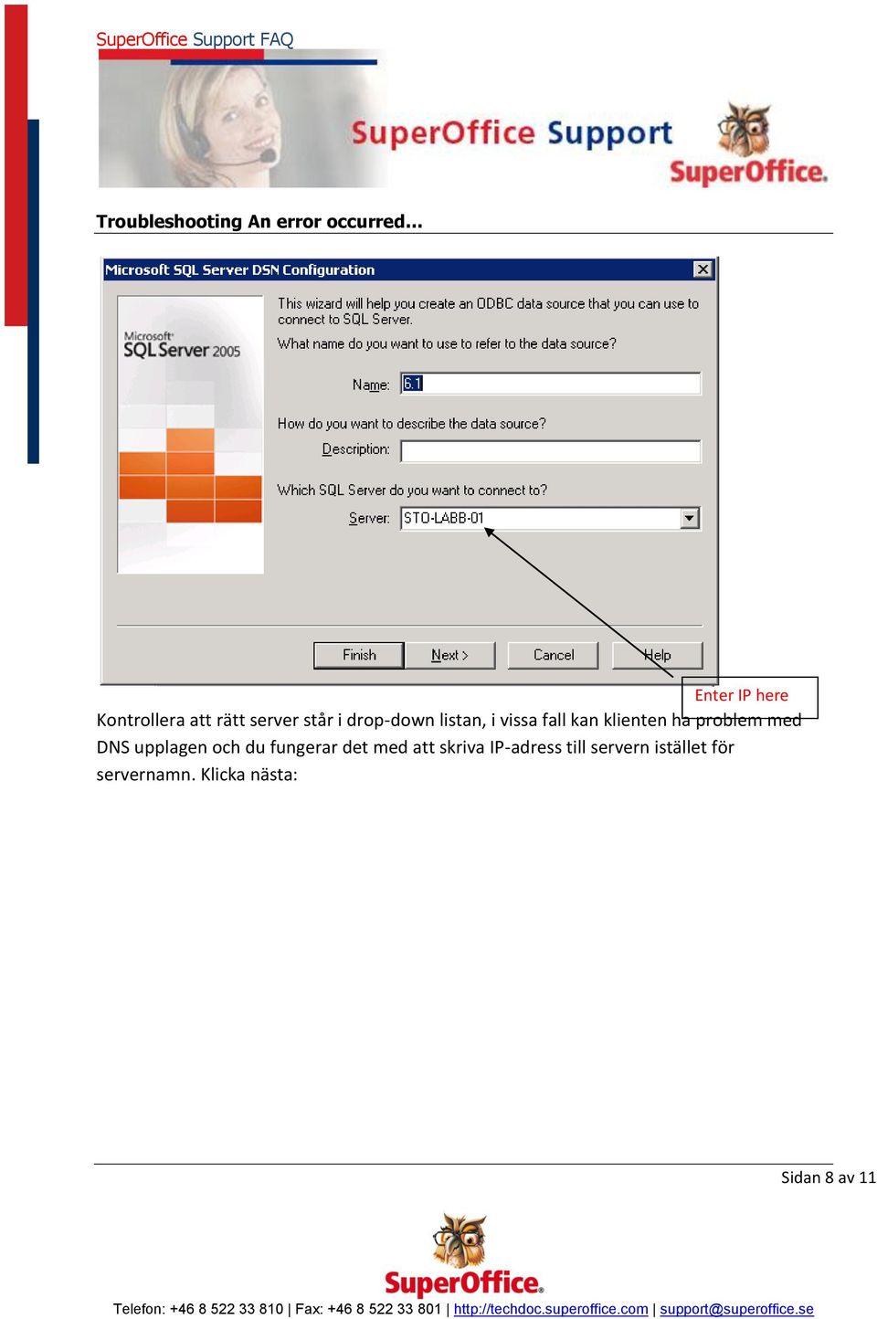 med DNS upplagen och du fungerar det med att skriva