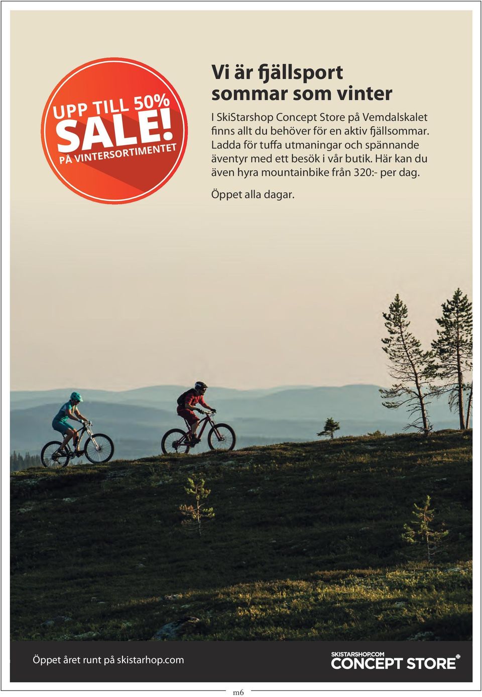 du behöver för en aktiv fjällsommar. Ladda för tuffa Ladda utmaningar för tuffa och spännande utmaningar äventyr och med ett spännande besök äventyr i vår butik.