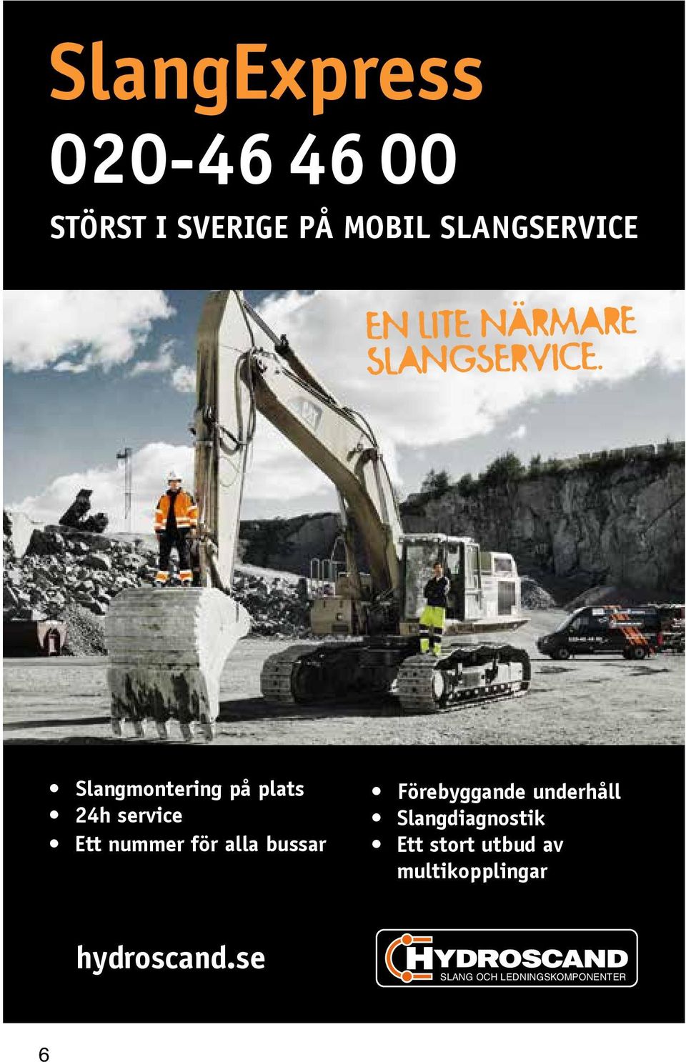 Slangmontering på plats 24h service Ett nummer för alla bussar