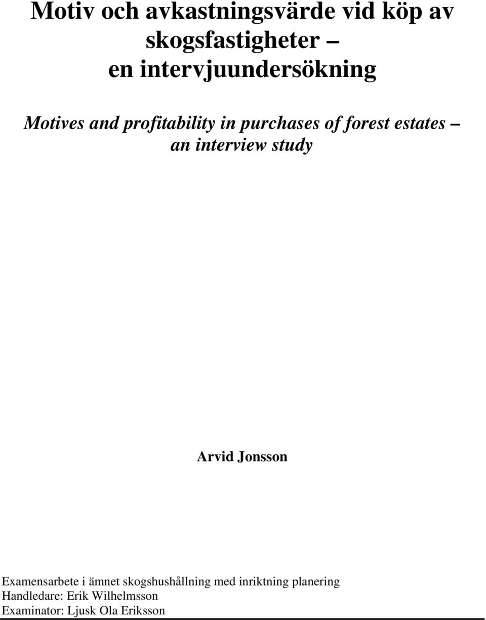 estates an interview study Arvid Jonsson Examensarbete i ämnet