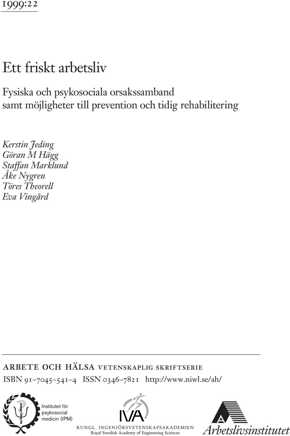 Åke Nygren Töres Theorell Eva Vingård arbete och hälsa vetenskaplig skriftserie ISBN 91