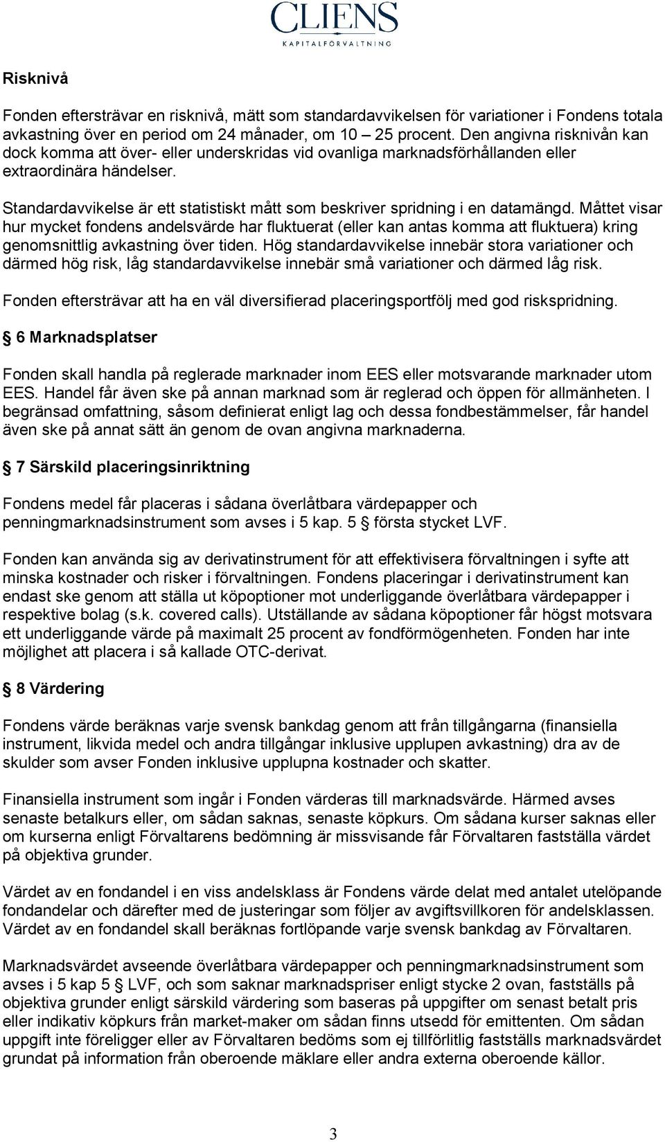 Standardavvikelse är ett statistiskt mått som beskriver spridning i en datamängd.