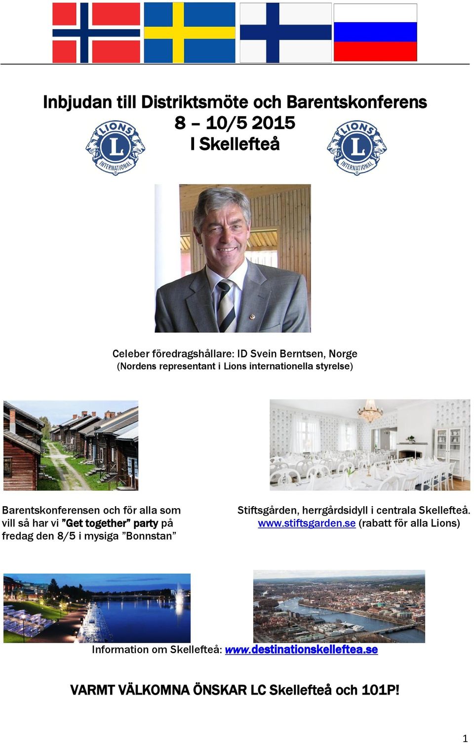 together party på fredag den 8/5 i mysiga Bonnstan Stiftsgården, herrgårdsidyll i centrala Skellefteå. www.stiftsgarden.