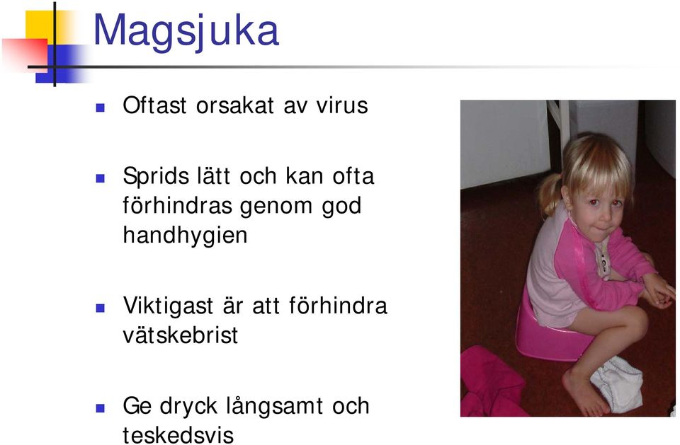 handhygien Viktigast är att förhindra