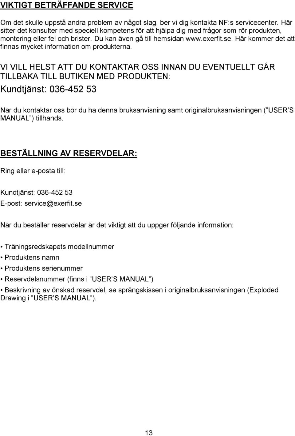 Här kommer det att finnas mycket information om produkterna.