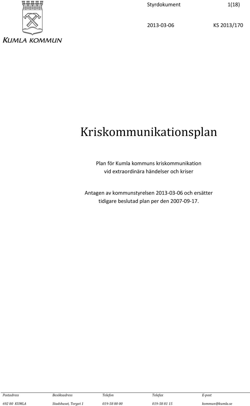 2013-03-06 och ersätter tidigare beslutad plan per den 2007-09-17.