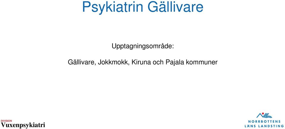 Gällivare, Jokkmokk,