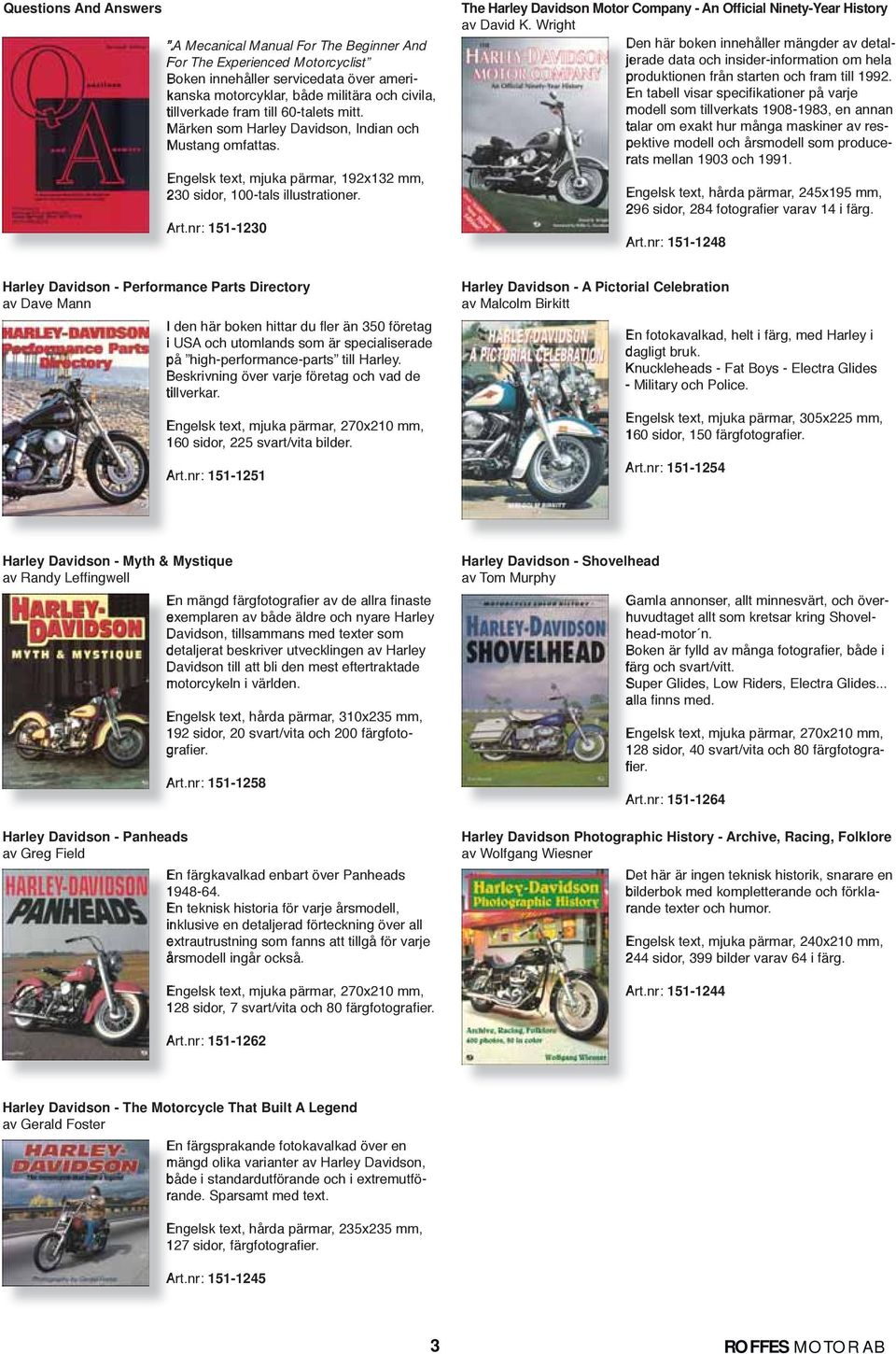 nr: 151-1230 The Harley Davidson Motor Company - An Official Ninety-Year History av David K.