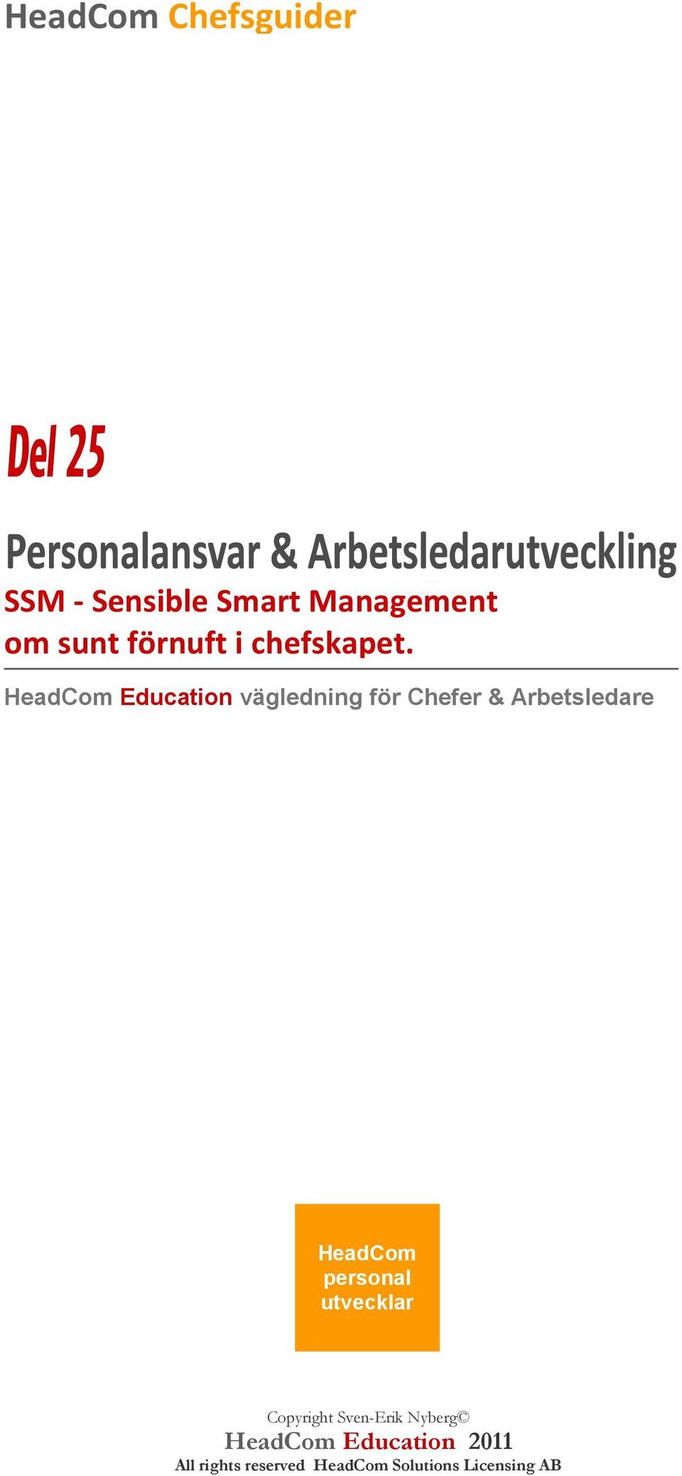 HeadCom personal utvecklar Copyright Sven-Erik Nyberg