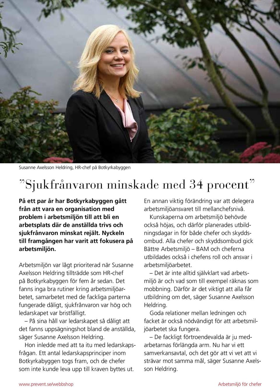 Arbetsmiljön var lågt prioriterad när Susanne Axelsson Heldring tillträdde som HR-chef på Botkyrkabyggen för fem år sedan.
