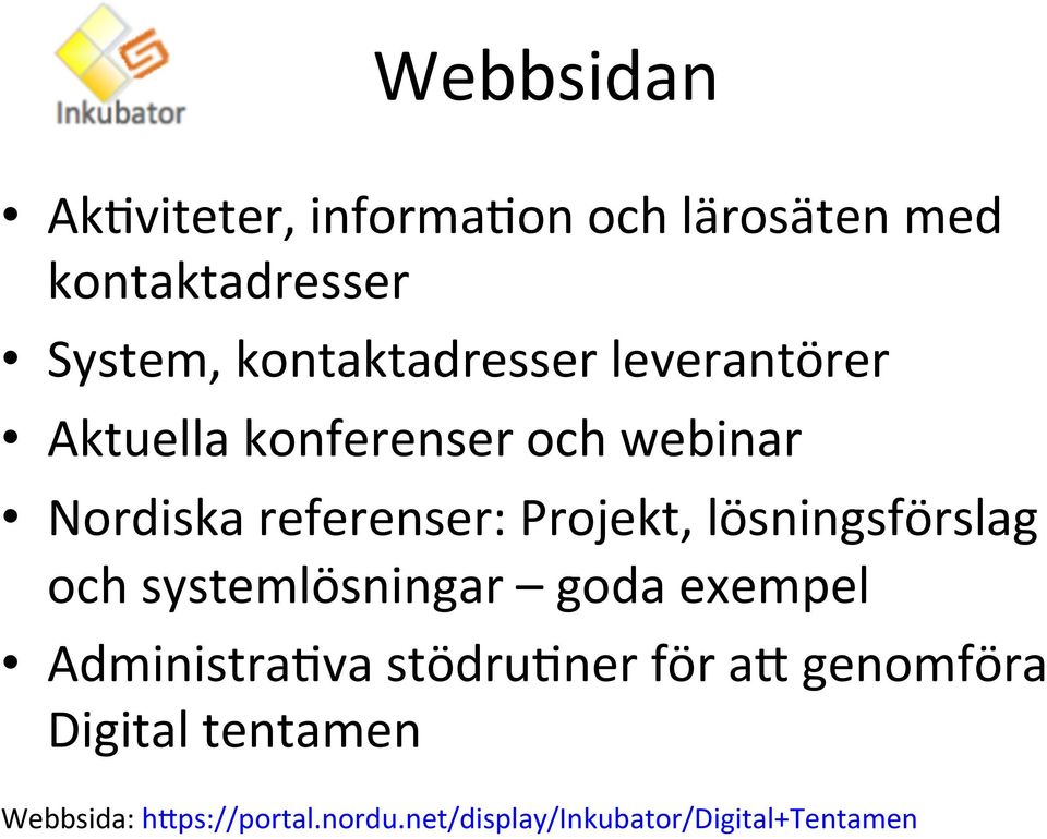 Projekt, lösningsförslag och systemlösningar goda exempel AdministraYva stödruyner