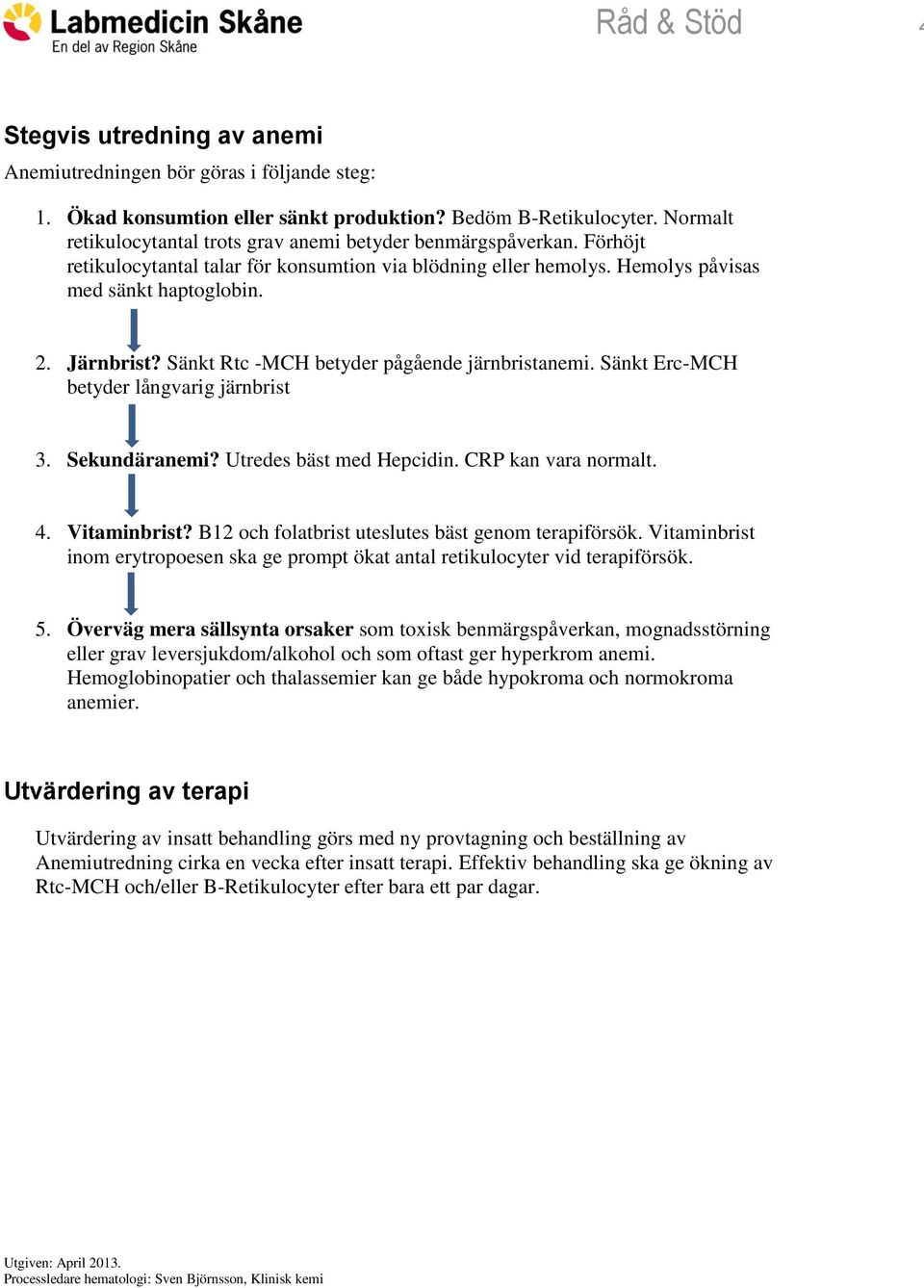 Råd & Stöd 1. Riktlinjer för anemiutredning i Skåne. Nya ...