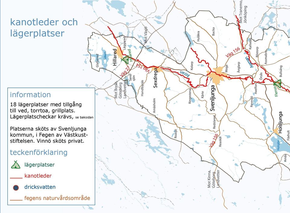 Lägerplatscheckar krävs, se baksidan Platserna sköts av Svenljunga kommun,
