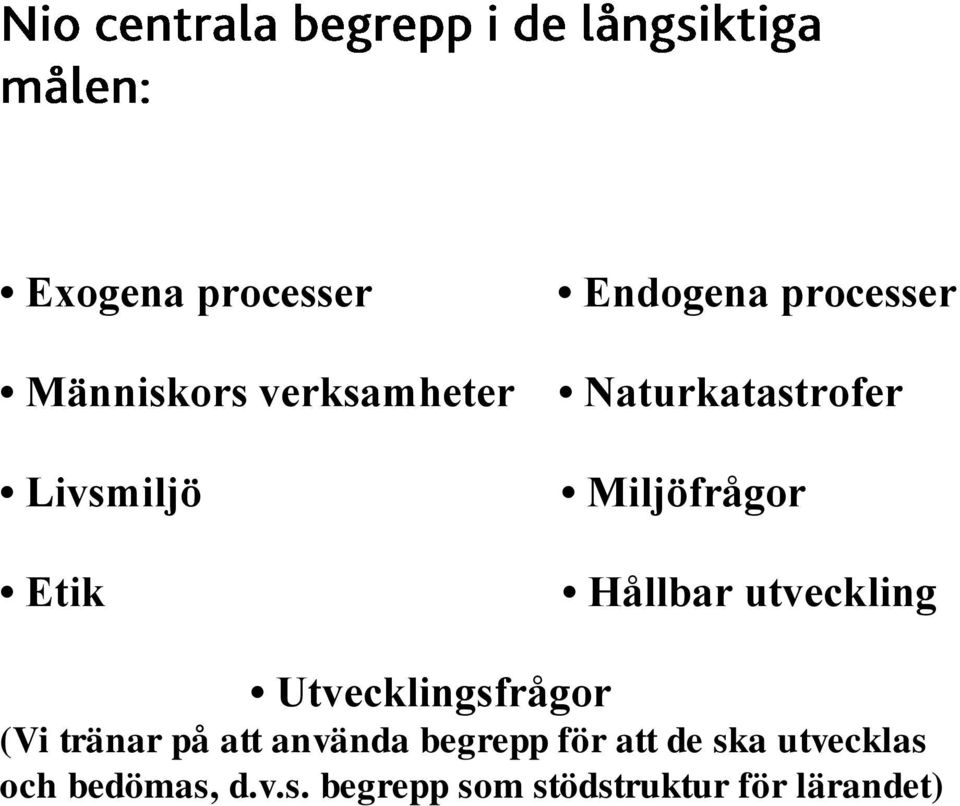 Utvecklingsfrågor (Vi tränar på att använda begrepp för att de