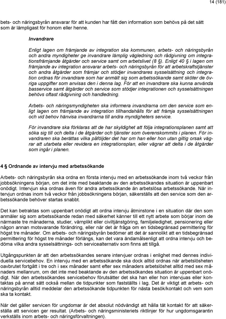service samt om arbetslivet (8 ).