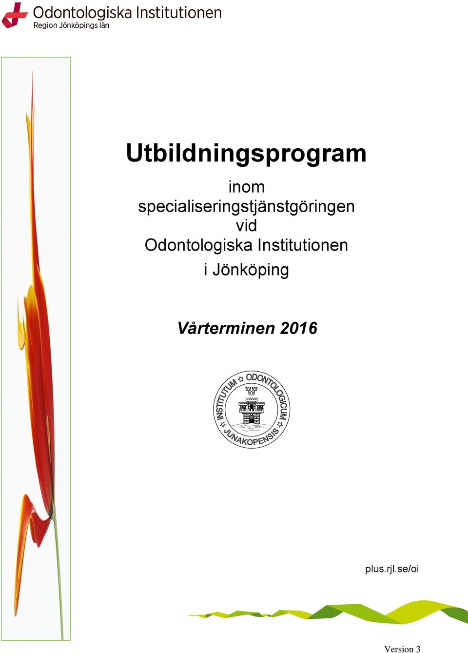 Odontologiska Institutionen i