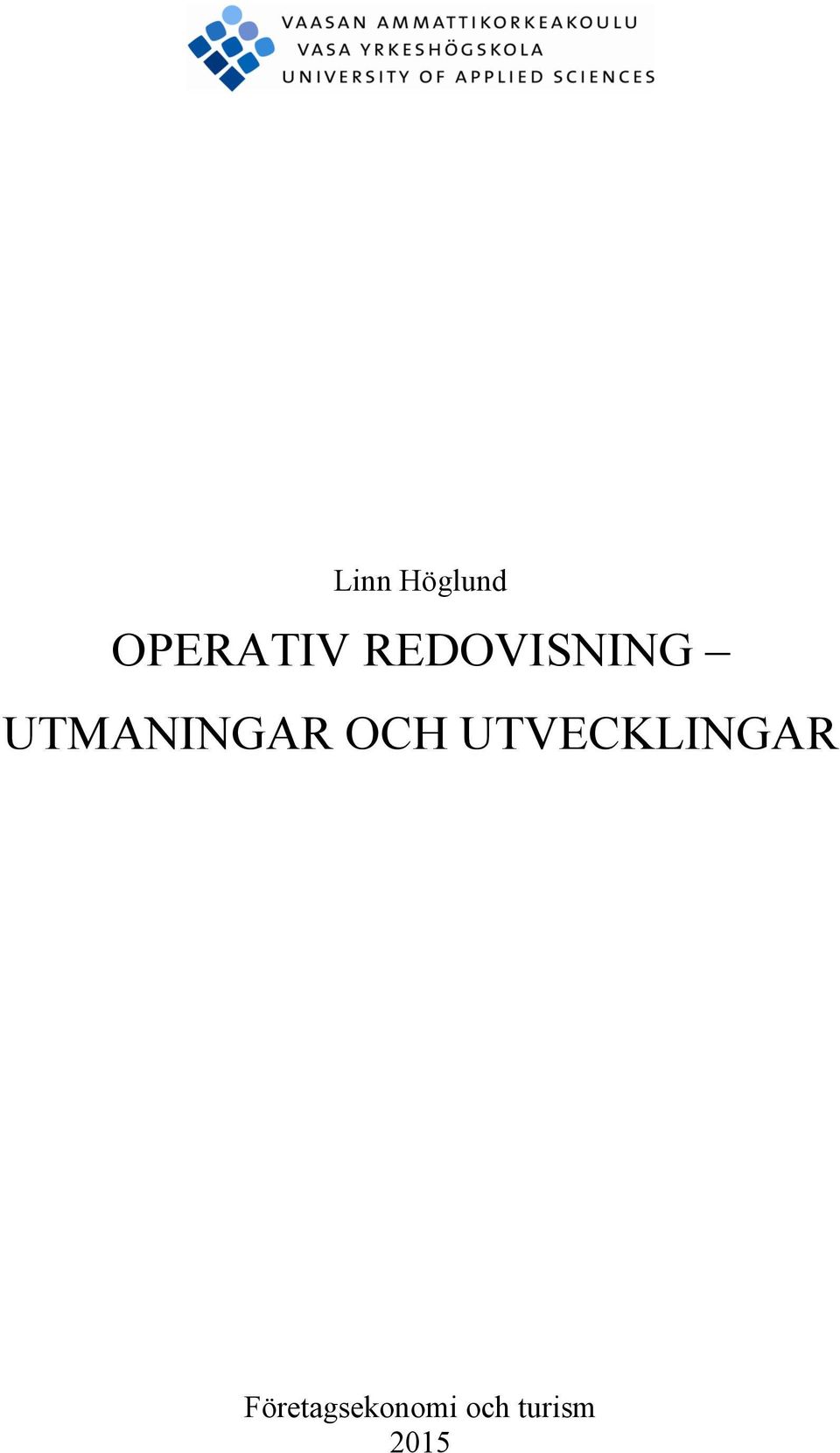 OCH UTVECKLINGAR