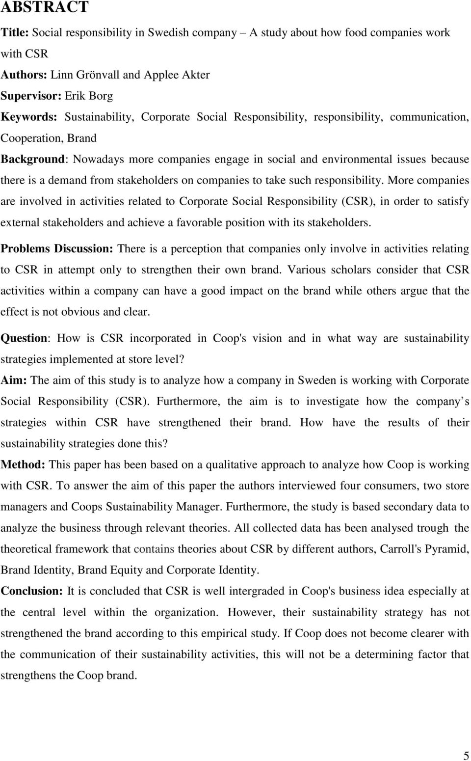 stakeholders on companies to take such responsibility.
