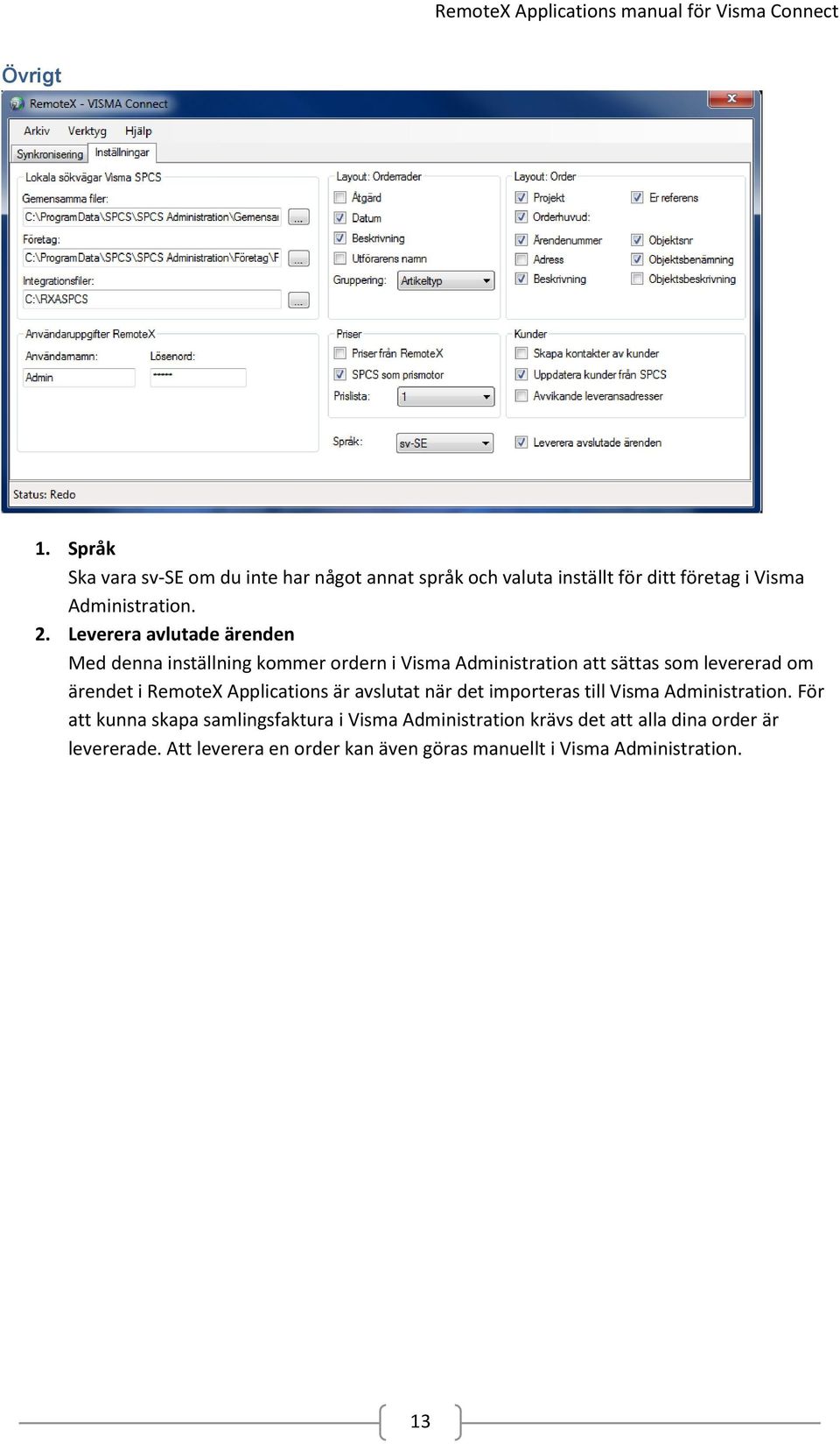 RemoteX Applications är avslutat när det importeras till Visma Administration.