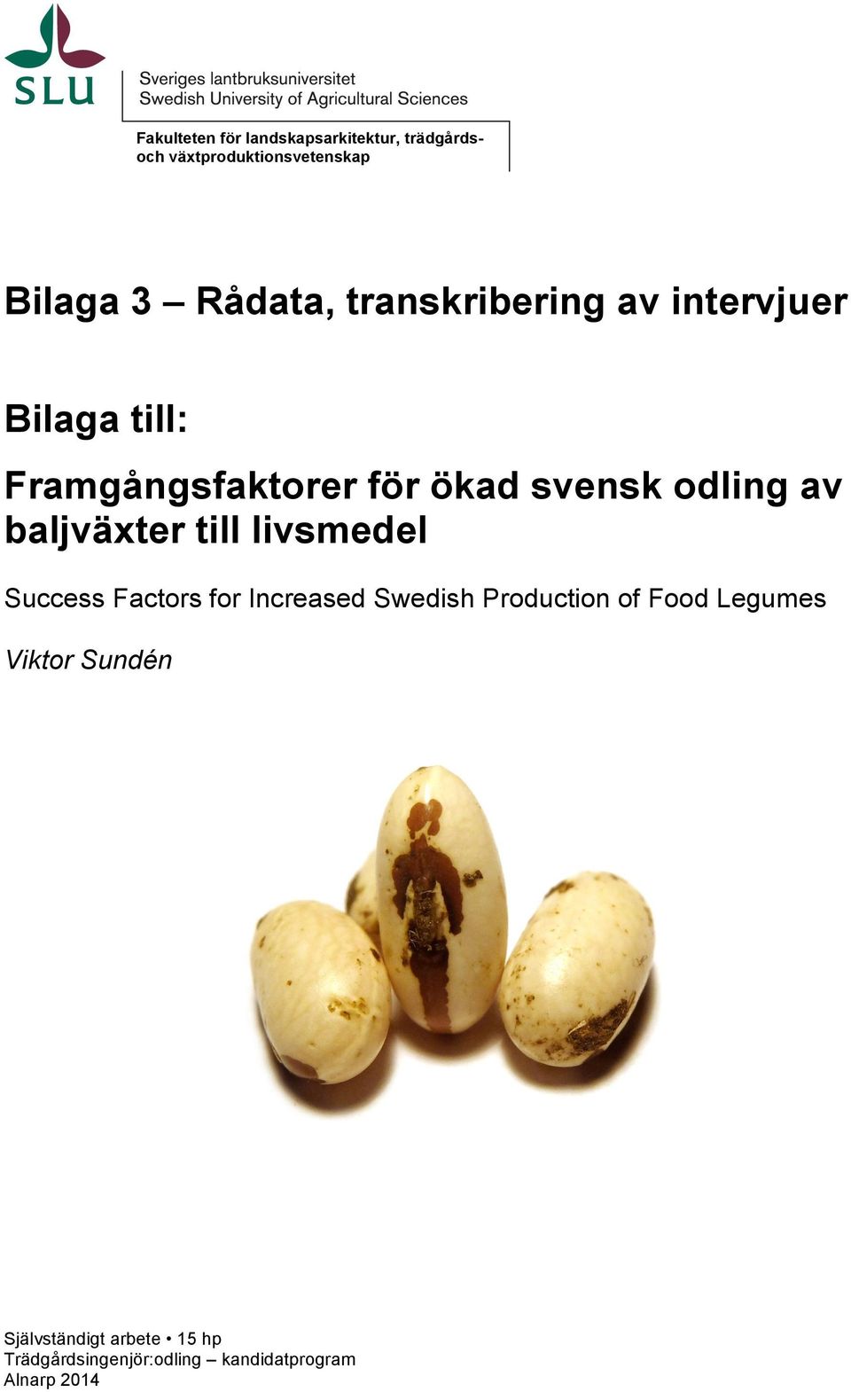 baljväxter till livsmedel Success Factors for Increased Swedish Production of Food Legumes