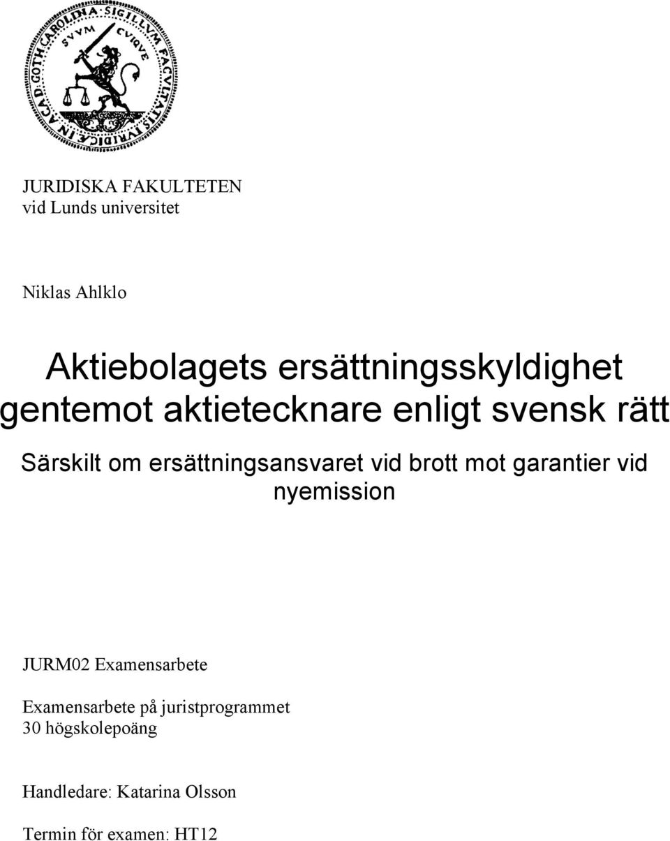 ersättningsansvaret vid brott mot garantier vid nyemission JURM02 Examensarbete