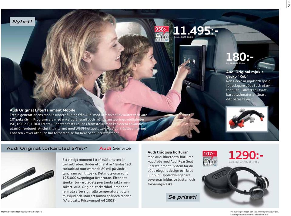 Programvara med enkelt gränssnitt och ga anslutningsmöjligheter (SD, USB 2.0, HDMI IN etc). Enheten fästs i bilen i framstolar men kan också användas utanför fordonet.