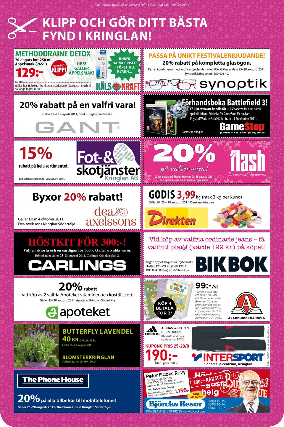 .. Gäller hos Hälsokraftbutikerna i Södertälje (Storgatan 6 och 4) så länge lagret räcker. Förhandsboka Battlefield 3! rabatt på en valfri vara!