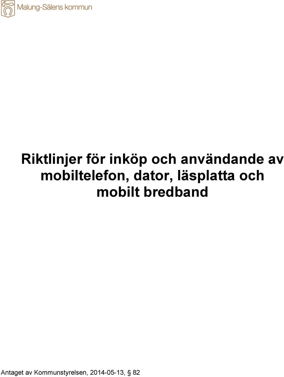 dator, läsplatta och mobilt