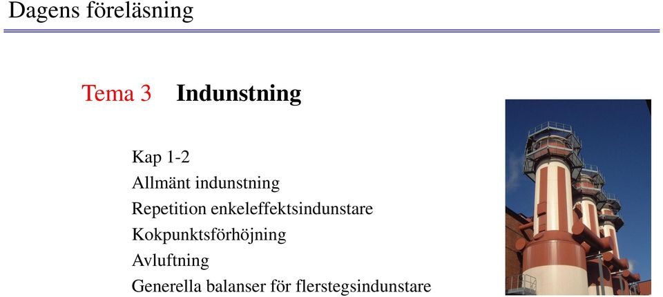 enkeleffektsindunstare Kokpunktsförhöjning