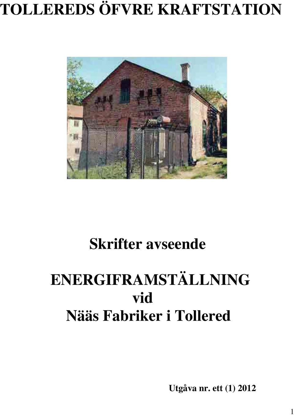 ENERGIFRAMSTÄLLNING vid Nääs