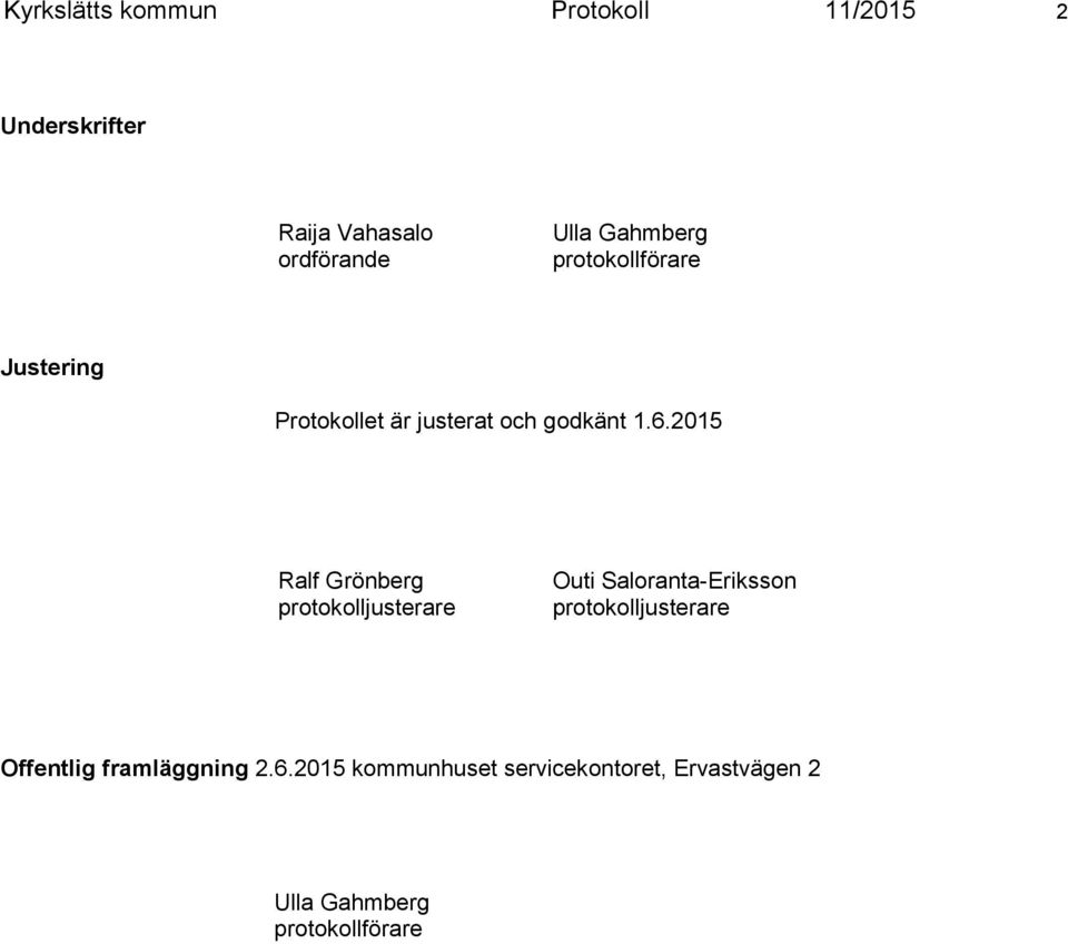 2015 Ralf Grönberg protokolljusterare Outi Saloranta-Eriksson protokolljusterare