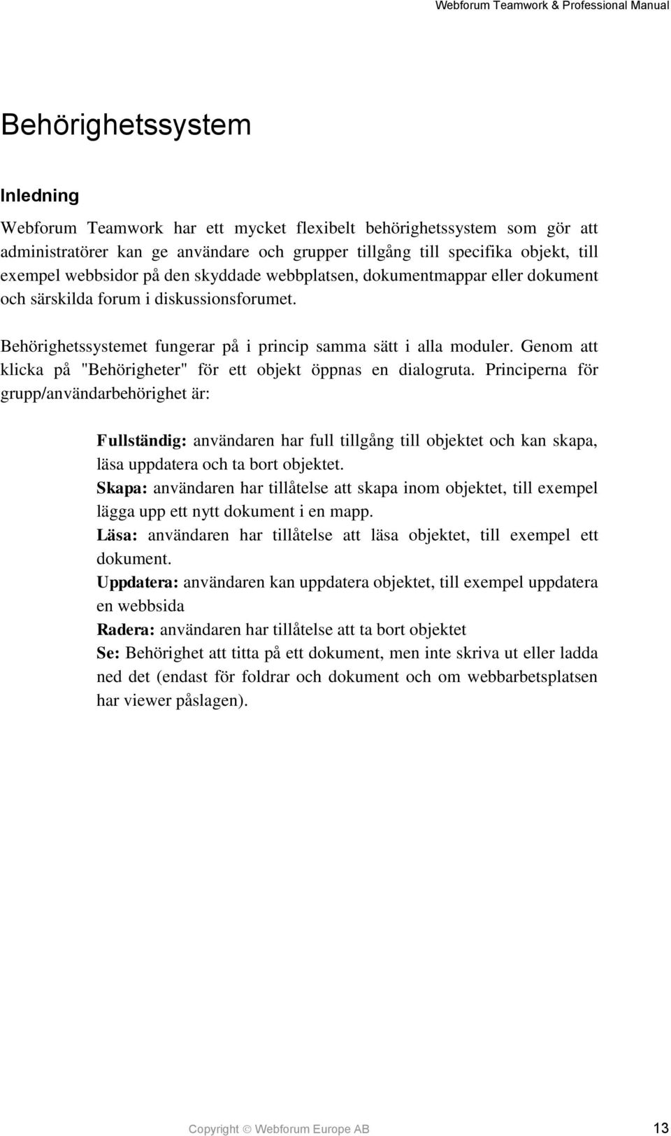 Genom att klicka på "Behörigheter" för ett objekt öppnas en dialogruta.