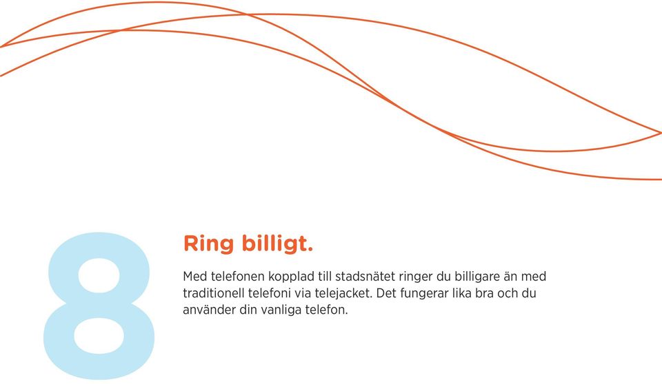 ringer du billigare än med traditionell