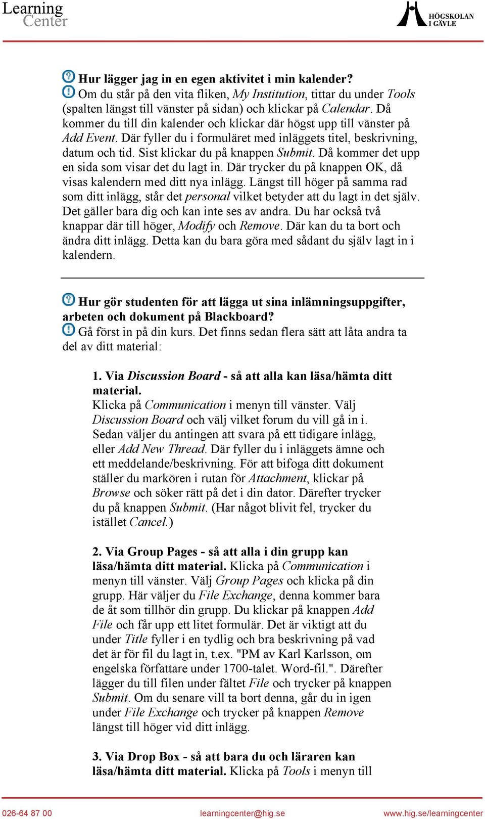 Då kommer det upp en sida som visar det du lagt in. Där trycker du på knappen OK, då visas kalendern med ditt nya inlägg.