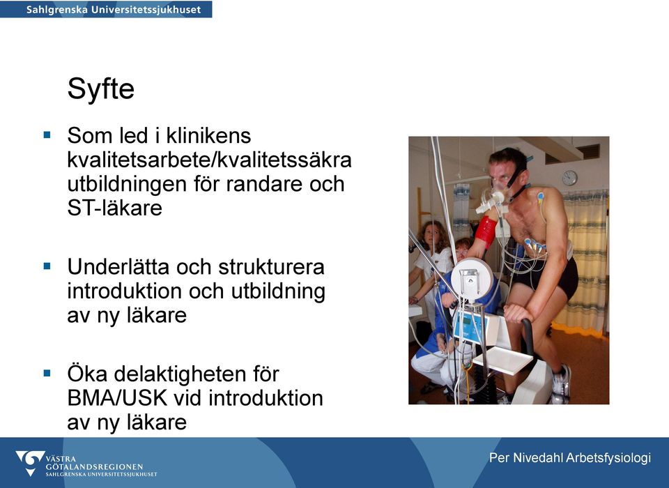 strukturera introduktion och utbildning av ny läkare Öka