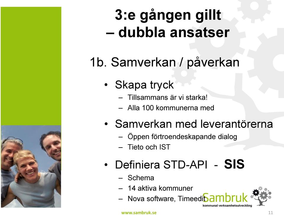 Alla 100 kommunerna med Samverkan med leverantörerna Öppen