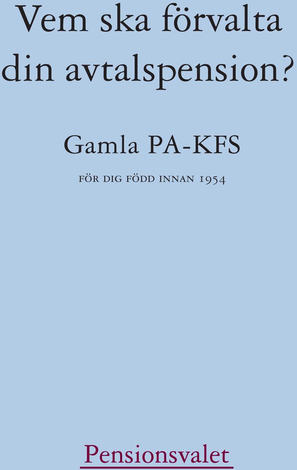 Gamla PA-KFS för