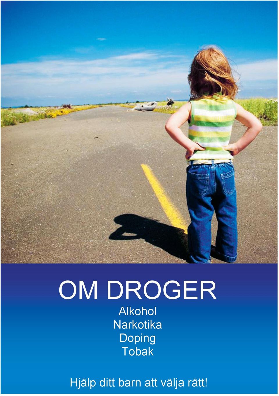 Tobak 16 Hjälp ditt