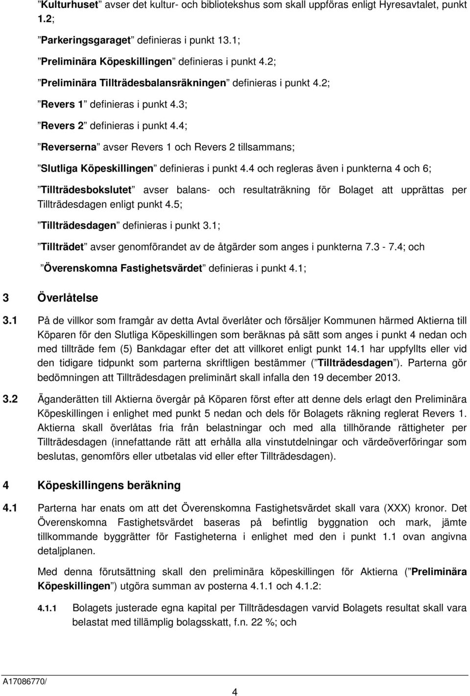 4; Reverserna avser Revers 1 och Revers 2 tillsammans; Slutliga Köpeskillingen definieras i punkt 4.