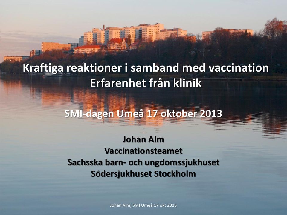 oktober 2013 Johan Alm Vaccinationsteamet
