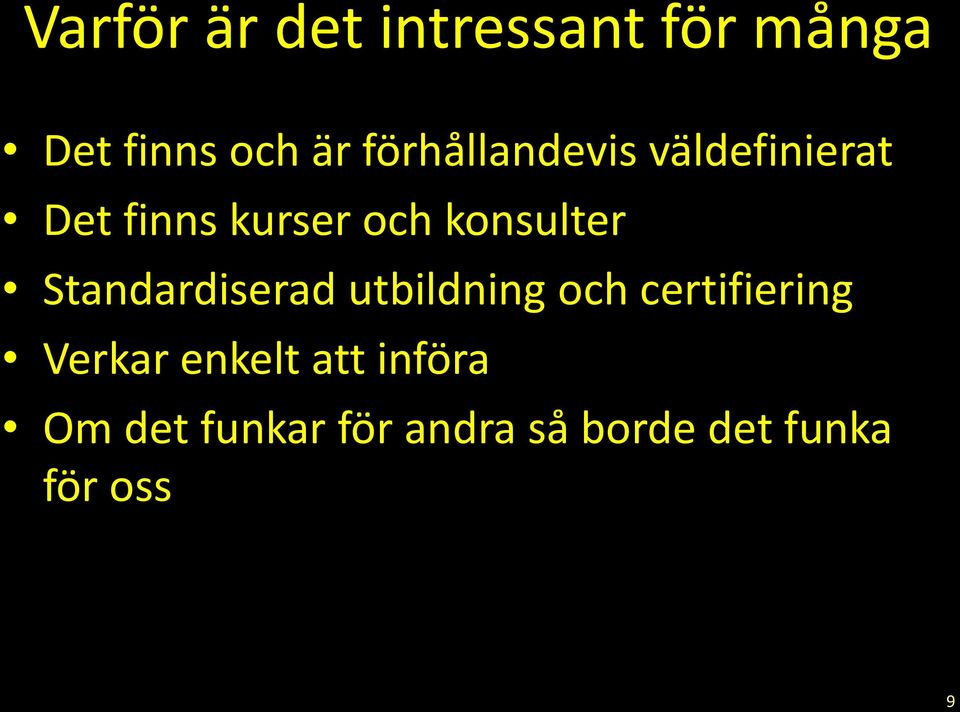 konsulter Standardiserad utbildning och certifiering