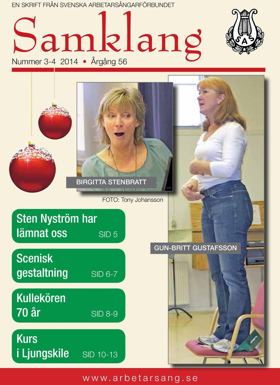 lämnat oss Sid 5 Scenisk gestaltning Sid 6-7 Gun-Britt Gustafsson