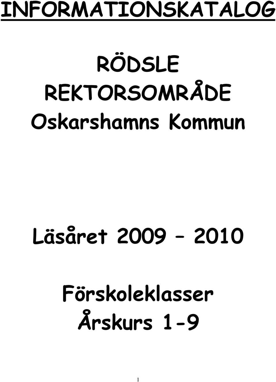 Kommun Läsåret 2009 2010
